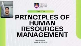 GROUP D (NBTM1B) - HRM433 PRINCIPLES OF HUMAN RESOURCES MANAGEMENT