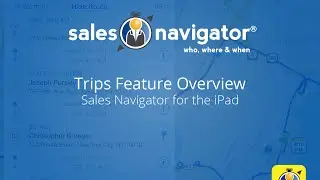Trips Feature Overview | Sales Navigator for the iPad