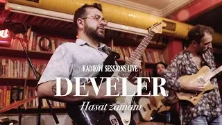 DEVELER - Hasat zamanı - Kadıköy Sessions Live