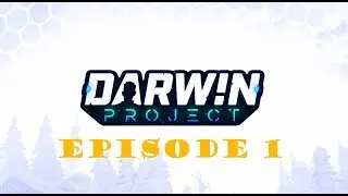 Darwin Project Ep 1 | First Video.