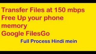 Google FilesGo Transfer Files fast | Also Free up memory