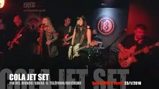 Cola Jet Set - Fin del Mundo/Suena el teléfono/Quiéreme SALA SUPER 8 Ferrol 23/1/2016