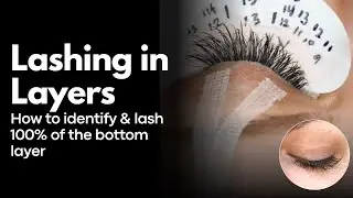 Lash Extension Tutorial: Lashing in Layers / How to get bottom layer coverage