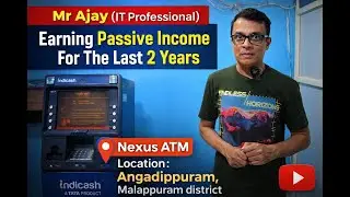 From IT Professional to ATM Business Owner 💸 | Mr Ajay | Nexus ATM - Angadippuram-Malappuram