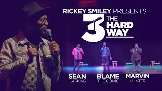 Rickey Smiley Presents: 3 The Hard Way (FULL SPECIAL)