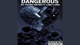 (prod.Chronikle OndaBeatz) Dangerous Young Water (feat. laney luna)