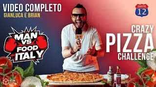 Gianluca e Brian - Man VS Food Italy - #crazypizzachallenge 🍕(Video Completo)