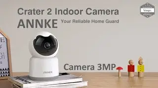 ANNKE Crater 2 &mdash; 3-мегапиксельная камера для помещений с Wi-Fi &mdash; Приложение MyAnnke &mdash; Android и iOS