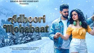 Adhoori Mohabaat | Sad Song | Banda Music Company | Sad love | Haryanvi Music Song | Love Song