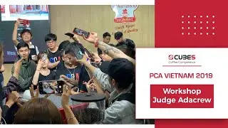 PCA Latte Art 2019 | Judge Adacrew | Ho Chi Minh (Viet Nam)