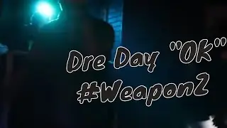 Dre Day 'OK' Official Music Video [prod  whyte psyclone] DreDay  @dredayspade 'Weapon Z' album