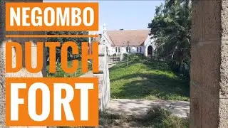 NEGOMBO DUTCH FORT 2020 SLRANBATTATRAVEL