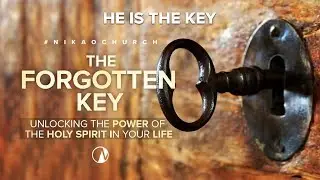 He is The Key - The Forgotten Key
