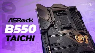 B550 All Geared Up - ASRock B550 Taichi - First Look & Overview