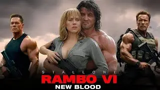 RAMBO 6: NEW BLOOD Full Movie Facts (2025) | Sylvester Stallone | Scarlett Johansson | Jon
