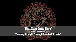 The Beggar Belief - Next Stop Outta Here