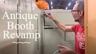 Antique Booth Revamp - See what we've done so far...