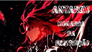 ANTARES MONARCA DA DESTRUIÇÃO #rapanimes #sololeveling #viral 