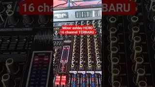 Mixer ashley HERO 16 channel TERBARU #soundsystem #mixerashley