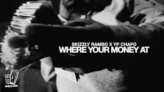 Skizzly Rambo x YP Chapo - &ldquo;Where Yo Money At&rdquo; (Official Video) Shot By. @MoneyLonger 