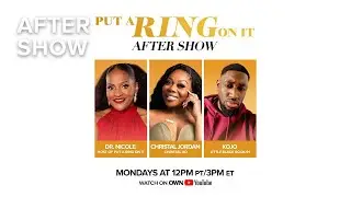 Put A Ring On It Aftershow S3E10 | Put A Ring On It | OWN