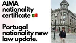 How to get certificate for nationality from AIMA/ certid&atilde;o de contagen  de tempo / nationality law