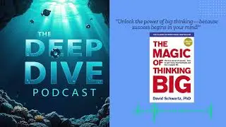 The Magic of Thinking Big: Transform Your Mindset for Massive Success! Episode - 21