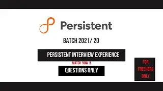 Persistent Interview Experience November 2021 , Batch 21/20