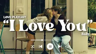 I Love You - Heart Touching Love Song with Lyrics | Love Playlist 
