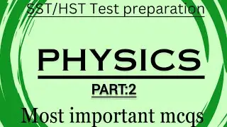 Physics MCQS||part:2||#sst  test preparation||#spscjobs #spsc