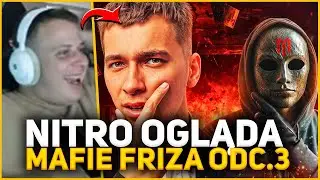 NITRO OGLĄDA MAFIE IRL FRIZA 3 (Odc.3)
