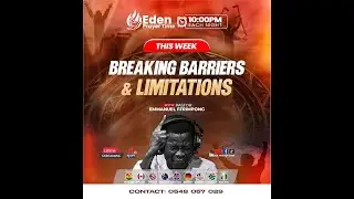 EDEN PRAYER TIME WITH PASTOR EMMANUEL FRIMPONG.