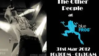 The Other People at blueFROG on 31st Mar, 10 30PM  to 1 30AM
