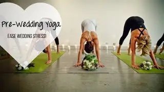 Yoga for Brides to Ease Wedding Stress