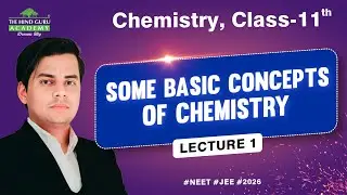Some Basic Concepts of Chemistry Class 11, Ch 1 Lecture 1 | Mole Concept | NEET/JEE 2026