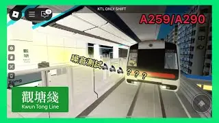 (噪音測試🔈)Roblox The Urban Line Project -市區線計劃-觀塘綫M train A259/A290不載客進入觀塘站2號月台再折返前往觀塘側綫停泊(異綫車)