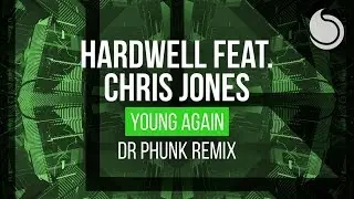 Hardwell Ft. Chris Jones - Young Again (Dr Phunk Remix)
