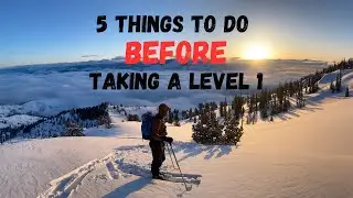 5 things to do BEFORE taking avalanche course