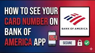 Как увидеть номер своей карты в приложении Bank of America в 2026 году | Виртуальная карта