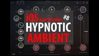 iPad Music - AUM Sessions - Hypnotic Retro Ambient