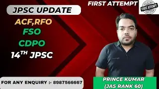 JPSC UPDATE  (ACF, RFO, FSO, CDPO, 14TH JPSC ) BY PRINCE SIR