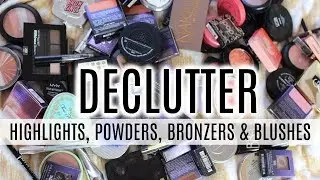 DECLUTTER | HIGHLIGHTS, POWDERS, BRONZERS & BLUSHES
