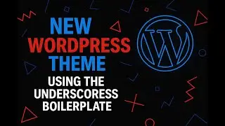 How to Create a WordPress Theme with Underscores and Install It Locally | Full Beginner Guide