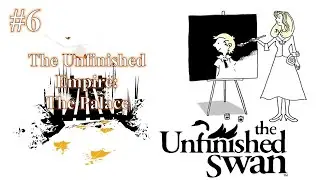 The Unfinished Swan - The Unfinished Empire: The Palace