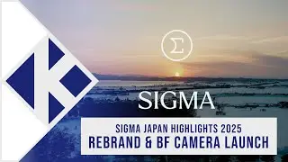 Sigma Japan Highlights 2025: Rebrand & BF Camera Launch