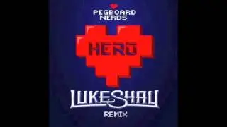 Pegboard Nerds Ft. Elizaveta - Hero (Luke Shay Remix)