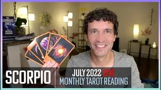 ♏️ SCORPIO July 2022 👑 Do something to which you'd be proud to see your name attached. Manifest it!