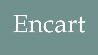 How to Pronounce ''Encart'' (Inset) Correctly in French