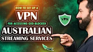 How to Set Up a VPN for Accessing Geo-Blocked Australian Streaming Services (2025)