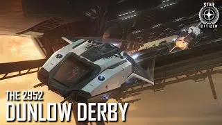 Star Citizen: The 2952 Dunlow Derby